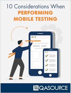 10 Considerations When Performing Mobile Testing