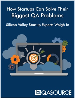 Free Report: How Startups Can Solve Their Biggest QA Problems