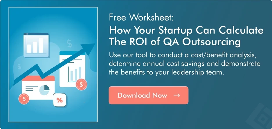 How Your Startup Can Calculate The ROI of QA Outsourcing