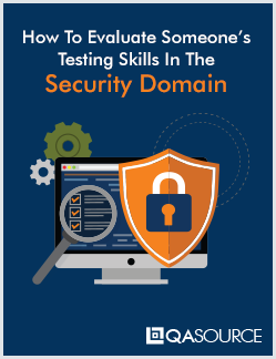 How To Evaluate Someone’s Testing Skills in the Security Domain