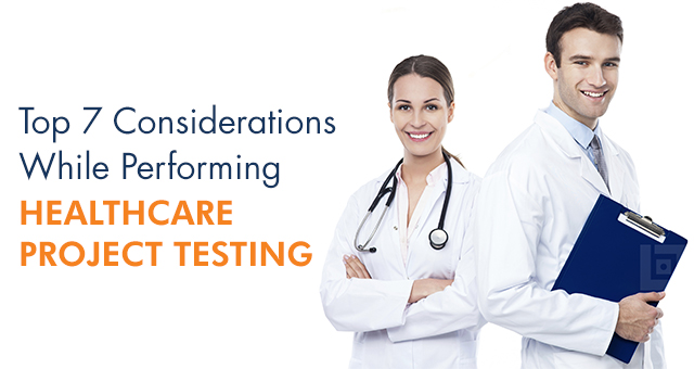 Top Considerations While Performing Healthcare Project Testing